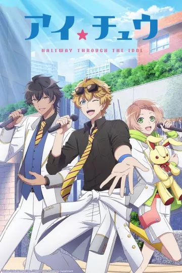 I★CHU : Halfway Through The Idol - vostfr