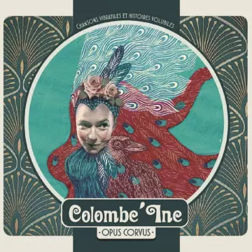 Colombe ... ou pas! - Colombe'Ine (Opus corvus) [Albums]