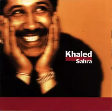 Khaled - Sahra [Albums]