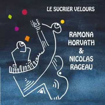 Nicolas Rageau - Le sucrier velours  [Albums]