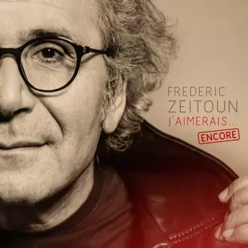 FREDERIC ZEITOUN - J'aimerais encore [Albums]