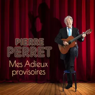 Pierre Perret - Mes Adieux Provisoires  [Albums]