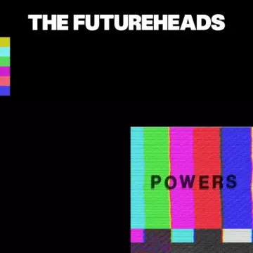 The Futureheads - Powers [Albums]