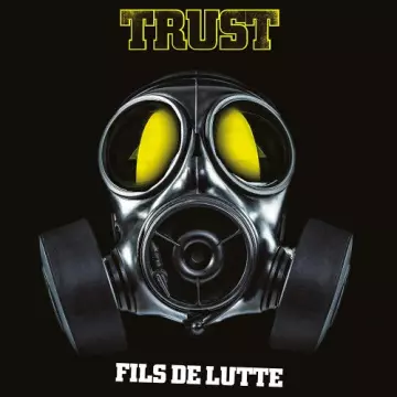 TRUST - Fils de lutte  [Albums]