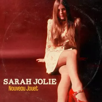 Sarah Jolie - Nouveau Jouet [Albums]