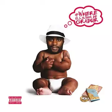 Gradur - Where Is l'album de Gradur [Albums]