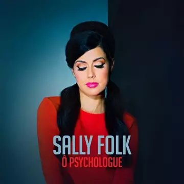 Sally Folk - Ô Psychologue [Albums]