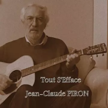 Jean-Claude Piron - Tout s'efface  [Albums]