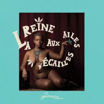 Jjanice+ - La reine aux ailes d'écailles  [Albums]