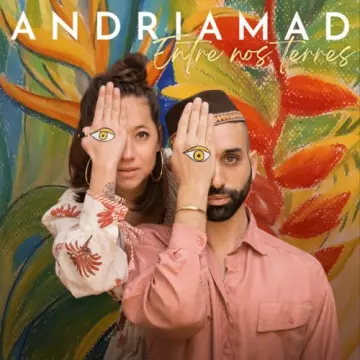 Andriamad - Entre nos terres  [Albums]