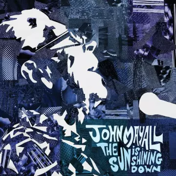 John Mayall - The Sun Is Shining Down [Albums]