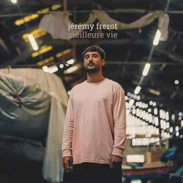 Jérémy Frerot - Meilleure vie [Albums]