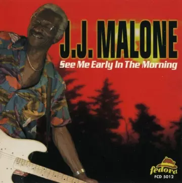 J.J. Malone - See Me Early In The Morning [Albums]