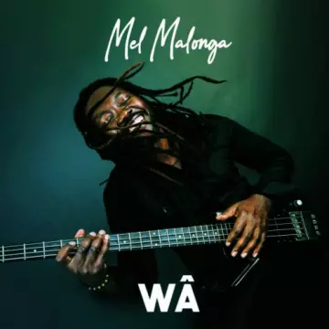 Mel Malonga - Wâ  [Albums]