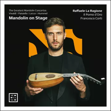 Mandolin on Stage - Raffaele La Ragione, Il Pomo d'Oro and Francesco Corti  [Albums]