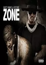 Gucci Mane et Future - Zone 2017  [Albums]