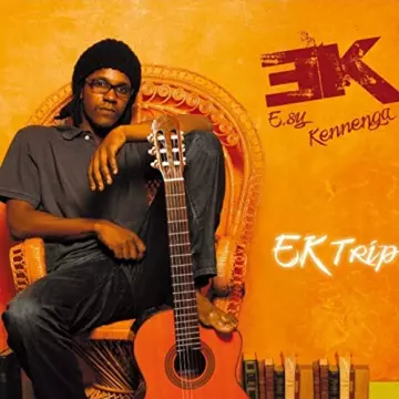 E.sy Kennenga - EK Trip [Albums]