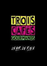 Trois Cafés Gourmands - Un air de rien  [Albums]