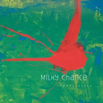 Milky Chance - Sadnecessary [Albums]