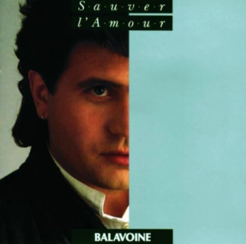 FLAC DANIEL BALAVOINE-SAUVER L'AMOUR [Albums]