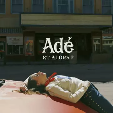 Adé - Et alors ? [Albums]