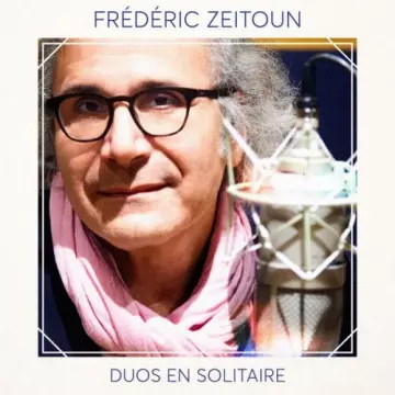 Frédéric Zeitoun - Duos en solitaire  [Albums]