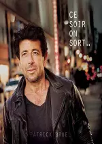 Patrick Bruel - Ce soir on sort... [Albums]