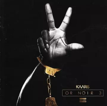 Kaaris - Or Noir Part 3  [Albums]