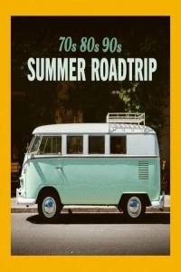 70s 80s 90s Summer Roadtrip (2024)  [Albums]