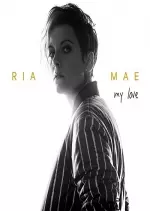 Ria Mae - My Love  [Albums]