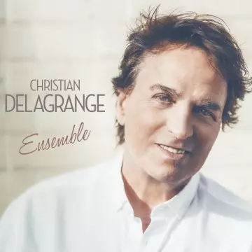 Christian Delagrange - Ensemble [Albums]