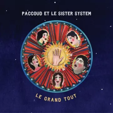 Paccoud et le Sister System - Le Grand Tout [Albums]