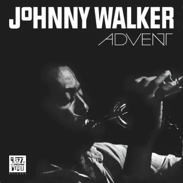 Johnny Walker - Advent  [Albums]