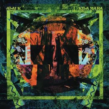 Alai K - Kila Mara [Albums]