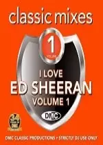 DMC Classic Mixes - I Love Ed Sheeran Volume 1 2017  [Albums]