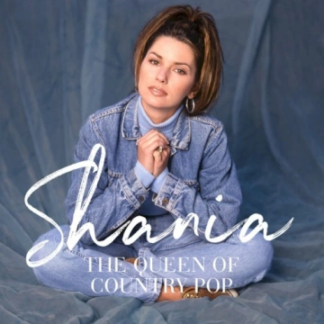 Shania: The Queen Of Country Pop [Albums]