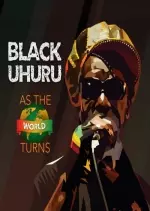 Black Uhuru - As The World Turns  [Albums]