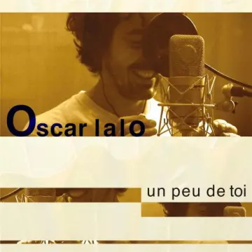 Oscar Lalo - Un peu de toi  [Albums]