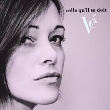 VE - Celle qu'il se doit  [Albums]