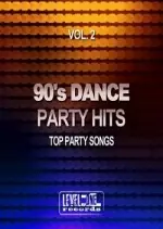 90s Dance Party Hits Vol 2 (Top Party Songs) 2017  [Albums]