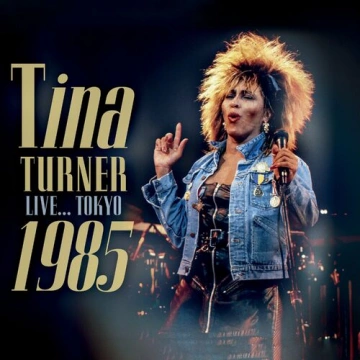 Tina Turner - Live... Tokyo 1985  [Albums]