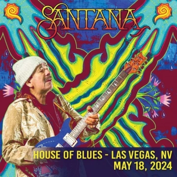 FLAC SANTANA - 2024-05-18 HOUSE OF BLUES - LAS VEGAS  [Albums]