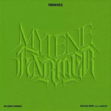 Mylène Farmer - Rayon vert (Remixes) [Albums]