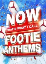 NOW That's What I Call Footie Anthems  [Albums]