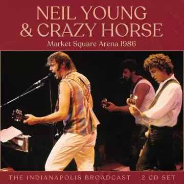 NEIL YOUNG - Market Square Arena 1986  [Albums]