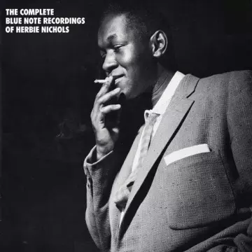 Herbie Nichols - The Complete Blue Note Recordings [Albums]