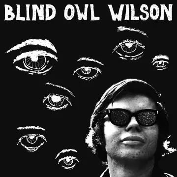 Blind Owl Wilson - Blind Owl Wilson [Albums]