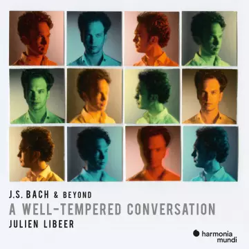 Bach & Beyond - A Well-Tempered Conversation | Julien Libeer [Albums]