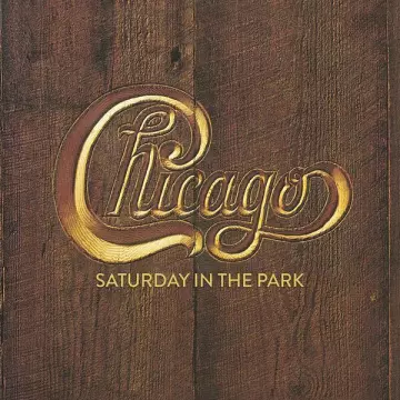 Chicago - Saturday in the Park (2022 Remaster)  [Singles]