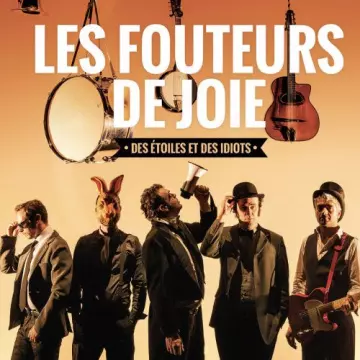 Les Fouteurs De Joie - Des étoiles et des idiots [Albums]